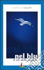 Nel blu. Le ali della farfalla. Con DVD libro