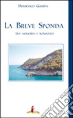 La breve sponda libro