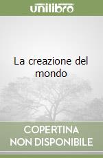 La creazione del mondo libro