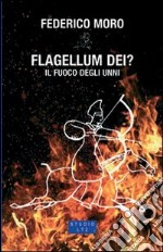 Flagellum Dei? Il fuoco degli Unni libro