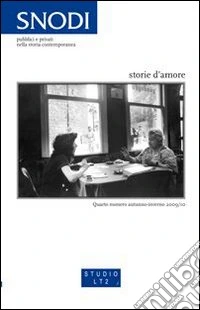 Storie d'amore. Snodi libro