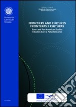 Frontiers and cultures. Ediz. inglese e spagnola