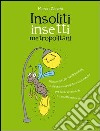 Insoliti insetti metropolotani libro