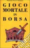 Gioco mortale in borsa libro