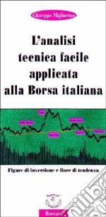 L'analisi tecnica facile applicata alla borsa italiana libro