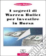 I segreti di Warren Buffet per investire in borsa libro