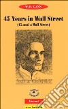 Fourty-five years in Wall Street (Quarantacinque anni a Wall Street) libro di Gann William D.