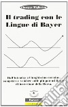 Il trading con le lingue di Bayer libro di Migliorino Giuseppe