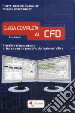 Guida completa ai CFD. Investire e guadagnare in borsa con un prodotto derivato semplice