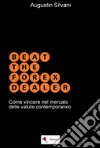 Beat the forex dealer. Come vincere nel mercato delle valute contemporaneo libro