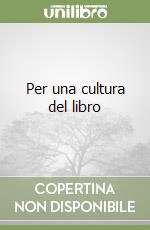 Per una cultura del libro libro