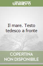 Il mare. Testo tedesco a fronte