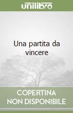 Una partita da vincere libro