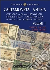 Cartamoneta antica. Catalogo Alfa delle banconote, biglietti, buoni e carta monetata in Italia o di interesse italiano. Vol. 1: Antiche banche, buoni agrari libro