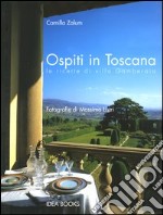 Ospiti in Toscana. Le ricette di villa Gamberaia libro