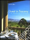 Guest in Tuscany. Villa Gamberaia recipes libro di Zalum Camilla Listri Massimo