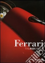 Ferrari. The red dream. Ediz. italiana