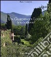 Un giardino di Lucca. La storia illustrata. Ediz. illustrata libro