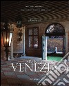 Vivere a Venezia. Ediz. illustrata libro