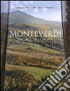 Monteverdi. Un paese in Toscana. Ediz. illustrata libro