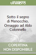 Sotto il segno di Menocchio. Omaggio ad Aldo Colonnello libro