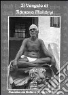 Il vangelo di Ramana Maharshi. Gli insegnamenti di Sri Ramana Maharshi libro