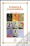 Il Vangelo di Sri Ramakrishna. Ediz. integrale libro