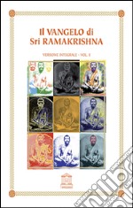 Il Vangelo di Sri Ramakrishna. Ediz. integrale. Vol. 2