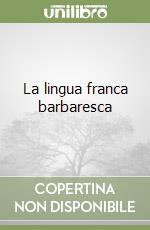 La lingua franca barbaresca