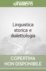 Linguistica storica e dialettologia
