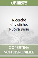 Ricerche slavistiche. Nuova serie libro