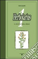 Herbolarius. Le erbe di San Marino e dintorni libro