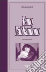 Temo l'abbandono libro