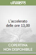 L'accelerato delle ore 13,00