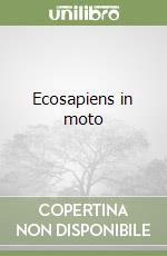 Ecosapiens in moto libro