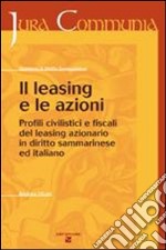 Il leasing e le azioni. Profili civilistici e fiscali del leasing azionario