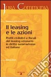 Il leasing e le azioni. Profili civilistici e fiscali del leasing azionario libro di Vicari Andrea