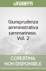 Giurisprudenza amministrativa sammarinese. Vol. 2 libro