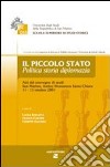 Il piccolo Stato. Politica, storia, diplomazia libro