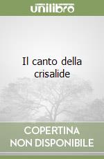 Il canto della crisalide