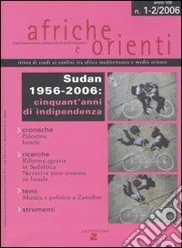 Afriche e Orienti (2006) vol. 1-2. Sudan 1956-2006: cinquant'anni di indipendenza libro