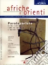 Afriche e Orienti (2005). Vol. 4: Parole parlate. Comunicazione orale fra tradizione e modernità libro