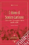 Il ritorno di Sendero Luminoso. Conflitti sociali e «guerra popolare» in Perù dal 2001 al 2005 libro di Ceccoli Silvano