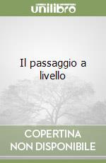 Il passaggio a livello libro