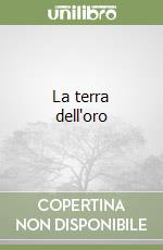 La terra dell'oro libro