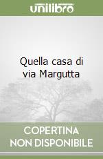 Quella casa di via Margutta libro