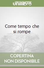 Come tempo che si rompe libro
