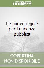 Le nuove regole per la finanza pubblica libro