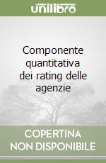 Componente quantitativa dei rating delle agenzie libro