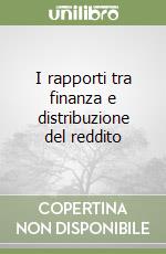 I rapporti tra finanza e distribuzione del reddito libro